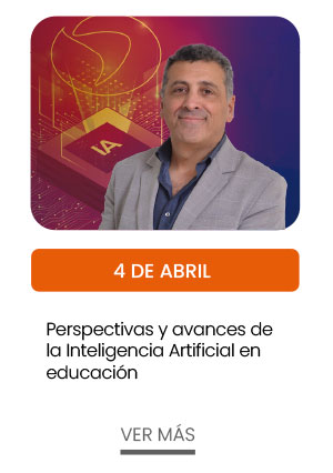 4 de abril. Perspectivas y avances de la Inteligencia Artificial en educaci&oacute;n