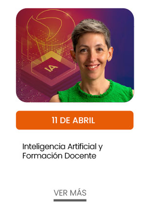 11 de abril. Inteligencia Artificial y Formaci&oacute;n Docent