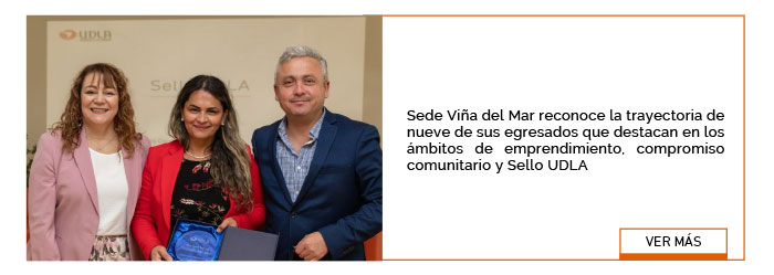 Sede Vi&ntilde;a del Mar reconoce la trayectoria de nueve de sus egresados que destacan en los &aacute;mbitos de emprendimiento, compromiso comunitario y Sello UDLA