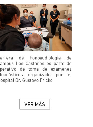 Carrera de Fonoaudiolog&iacute;a de Campus Los Casta&ntilde;os es parte de operativo de toma de ex&aacute;menes otoac&uacute;sticos organizado por el Hospital Dr. Gustavo Fricke