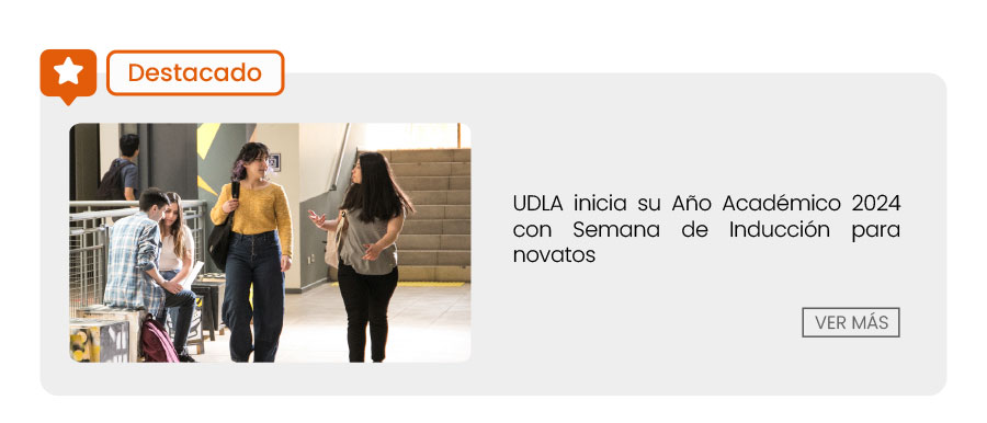 UDLA inicia su a&ntilde;o acad&eacute;mico 2024 con Semana de Inducci&oacute;n para novatos