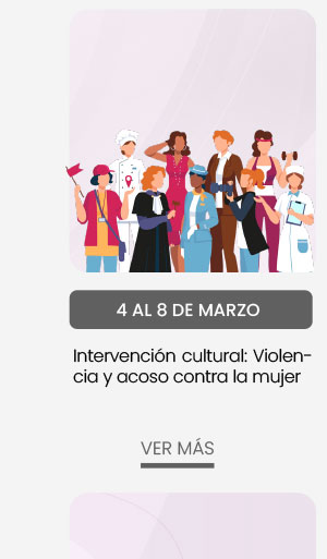 4 al 8 de marzo: Intervenci&oacute;n Cultural: Violencia y Acoso contra la mujer