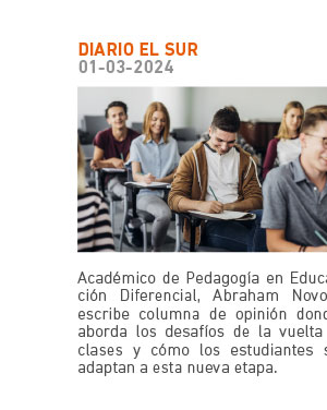 Acad&eacute;mico de Pedagog&iacute;a en Educaci&oacute;n Diferencial, Abraham Novoa, escribe columna de opini&oacute;n donde aborda los desaf&iacute;os de la vuelta a clases y c&oacute;mo los estudiantes se adaptan a esta nueva etapa.