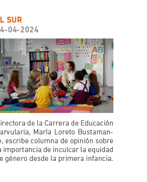 Directora de la Carrera de Educaci&oacute;n Parvularia, Mar&iacute;a Loreto Bustamante, escribe columna de opini&oacute;n sobre la importancia de inculcar la equidad de g&eacute;nero desde la primera infancia.