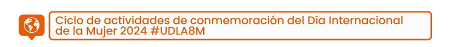 Ciclo de actividades de conmemoraci&oacute;n del D&iacute;a Internacional de la Mujer 2024