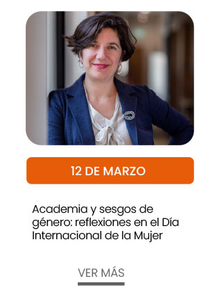 12 de marzo: Academia y sesgos de g&eacute;nero: Reflexiones en el D&iacute;a Internacional de la Mujer