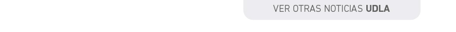 Ver otras noticias UDLA
