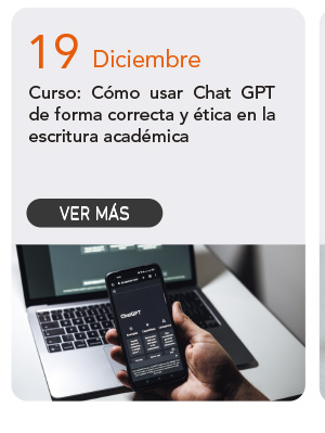Curso: C&oacute;mo usar Chat GPT de forma correcta y &eacute;tica en la escritura acad&eacute;mica