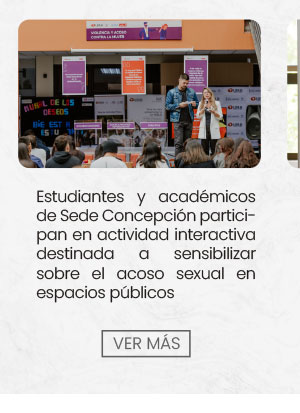 Estudiantes y acad&eacute;micos de Sede Concepci&oacute;n participan en actividad interactiva destinada a sensibilizar sobre el acoso sexual en espacios p&uacute;blicos