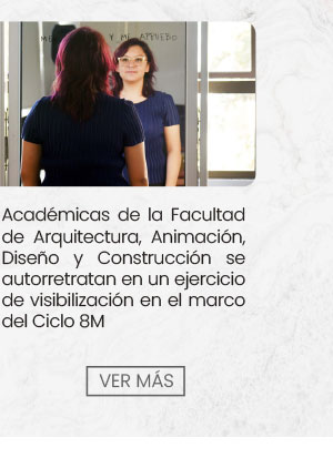 Acad&eacute;micas de la Facultad de Arquitectura, Animaci&oacute;n, Dise&ntilde;o y Construcci&oacute;n de UDLA se autorretratan en un ejercicio de visibilizaci&oacute;n en el marco del Ciclo 8M