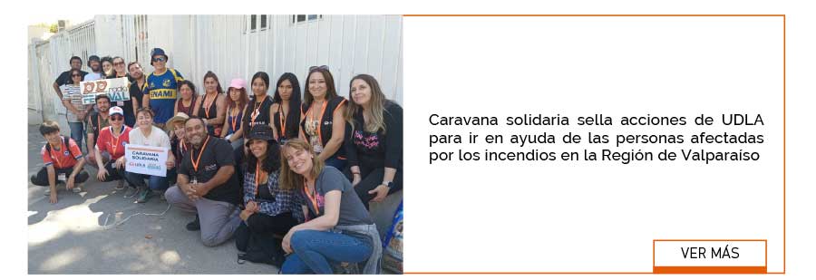 Caravana solidaria sella acciones de UDLA para ir en ayuda de las personas afectadas por los incendios en la Regi&oacute;n de Valpara&iacute;so