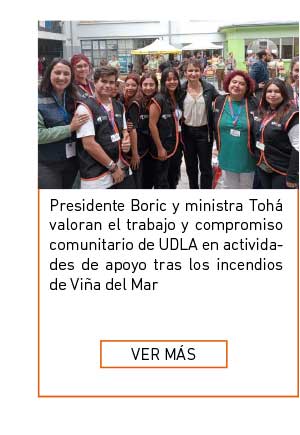 Presidente Boric y ministra Toh&aacute; valoran el trabajo y compromiso comunitario de UDLA en actividades de apoyo tras el incendio de Vi&ntilde;a del Mar