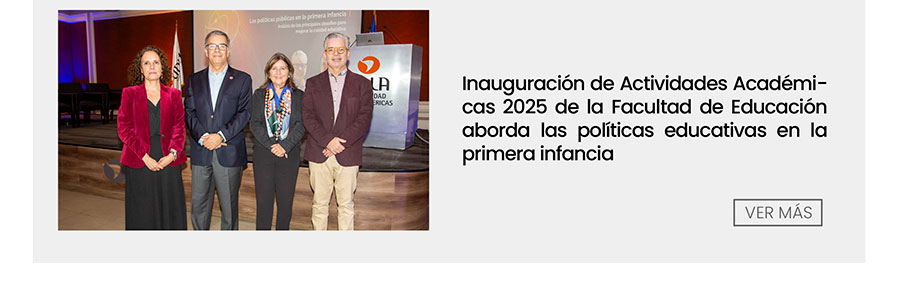 Inauguración de Actividades Académicas 2025 de la Facultad de Educación aborda las políticas educativas en la primera infancia