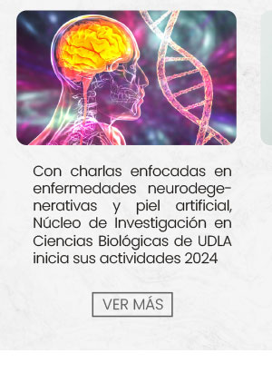 Con charlas enfocadas en enfermedades neurodegenerativas y piel artificial, N&uacute;cleo de Investigaci&oacute;n en Ciencias Biol&oacute;gicas de UDLA inicia sus actividades 2024