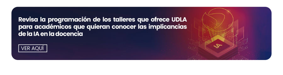 Revisa la programaci&oacute;n de los talleres que ofrece UDLA en IA para acad&eacute;micos