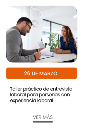 26 de marzo. Taller pr&aacute;ctico de Entrevista Laboral para personas con experiencia laboral