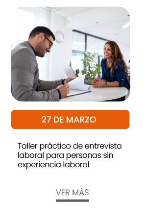 27 de marzo. Taller pr&aacute;ctico de Entrevista Laboral para personas sin experiencia laboral