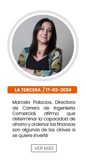 Marcela Palacios, Directora de Carrera de Ingenier&iacute;a Comercial, afirma que determinar la capacidad de ahorro y ordenar las finanzas son algunas de las claves si se quiere invertir