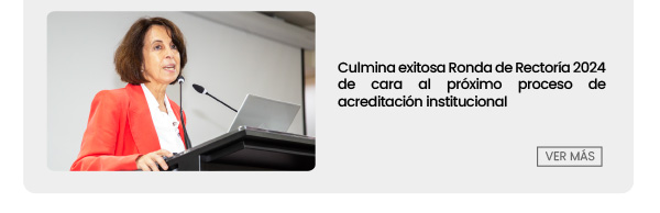 Culmina Ronda de Rectoría del segundo semestre de 2024 de cara al próximo proceso de acreditación institucional